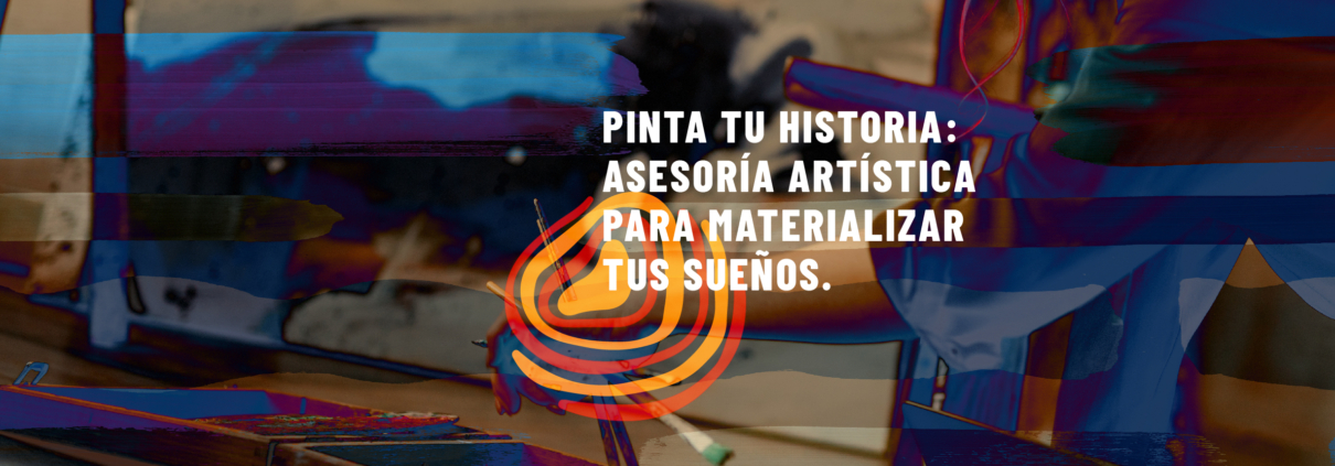 sonikhub_Pinta tu Historia: Asesoría Artística para Materializar tus Sueños.