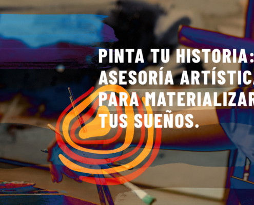 sonikhub_Pinta tu Historia: Asesoría Artística para Materializar tus Sueños.