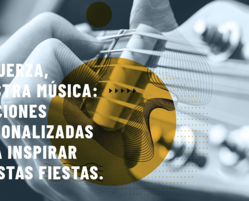 sonikhub_Tu Fuerza, Nuestra Música: Canciones Personalizadas para Inspirar en estas Fiestas.